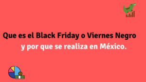 Que es el Black Friday o Viernes Negro y por que se realiza en México