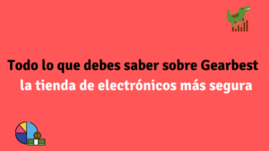 Todo sobre Gearbest la tienda de electrónicos más segura de china.