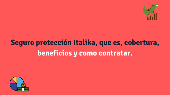 Seguro protección Italika, que es, cobertura, beneficios y como contratar.