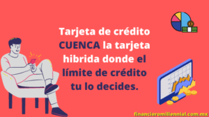 Tarjeta de crédito CUENCA la tarjeta hibrida donde tu decides el límite de crédito.