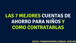 Las 7 mejores cuentas de ahorro para niños y como contratarlas