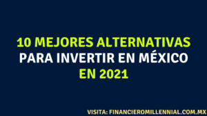 10 mejores alternativas para invertir en México