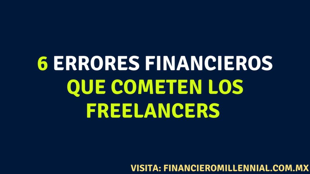 6 errores financieros que cometen los freelancers 