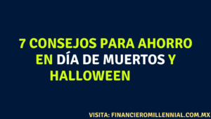 7 consejos para ahorro en día de muertos y Halloween