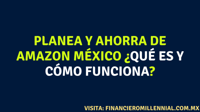 Planea y ahorra de Amazon México ¿Qué es y cómo funciona?