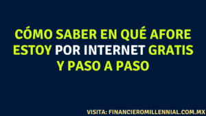 Cómo saber en qué AFORE estoy por internet gratis y paso a paso