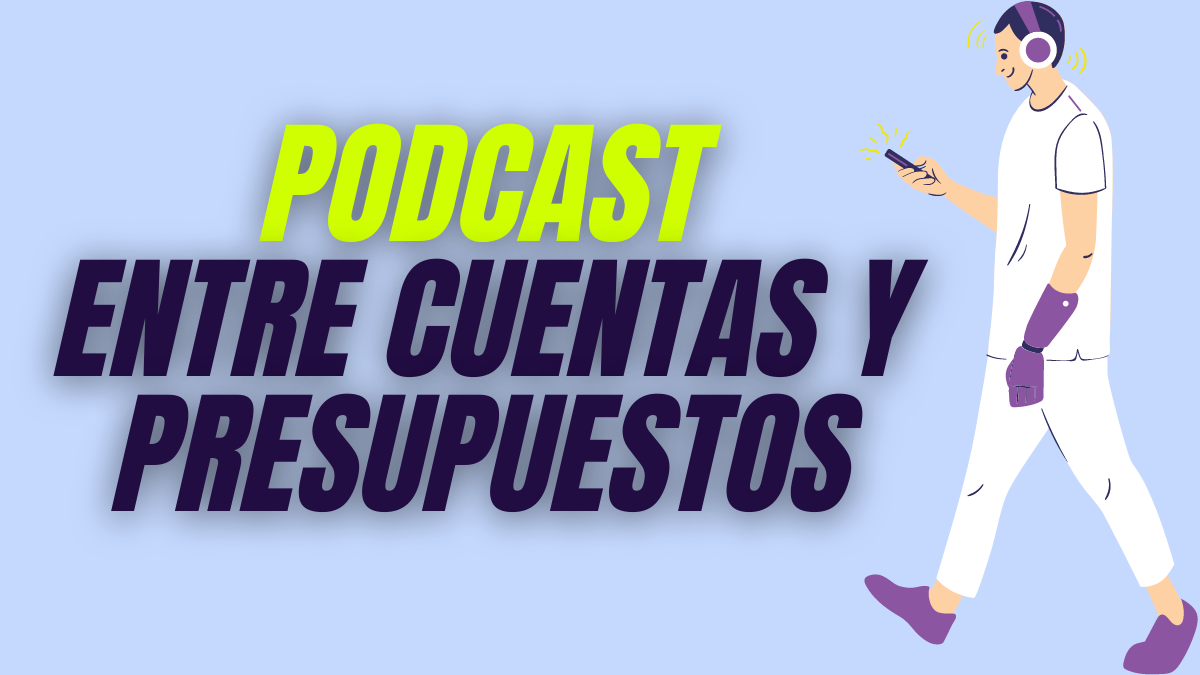 Escucha el mejor podcast de Finanzas personales Entre Cuentas y Presupuestos