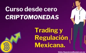 Curso de CRIPTOMONEDAS gratis incluye regulación mexicana.