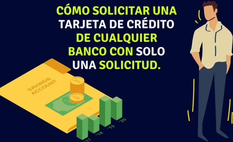 Cómo solicitar una tarjeta de crédito de cualquier banco con solo una solicitud.