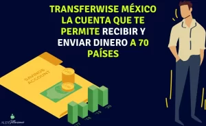 TransferWISE México la cuenta que te permite recibir y enviar dinero a 70 países (1)