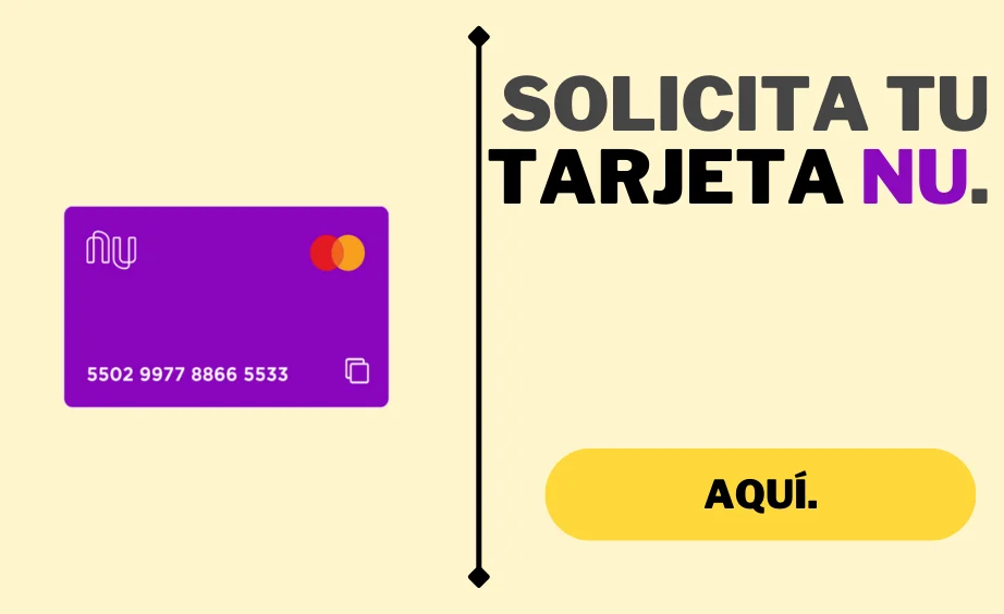 Solicita tu tarjeta nu