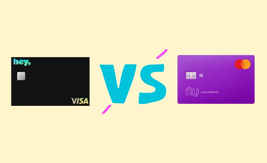 Tarjeta de crédito HEY BANCO VS NU de NUBANK ¿Cuál tarjeta es mejor?