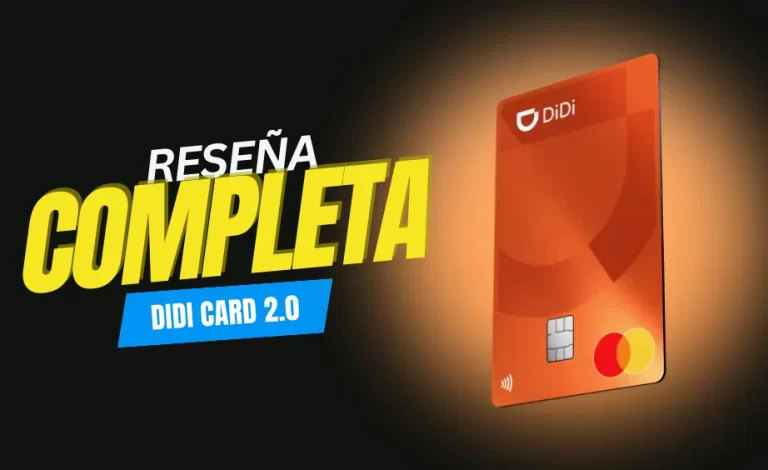 DIDI CARD 2.0 todo lo que debes saber sobre esta tarjeta de crédito en México