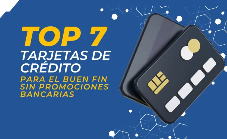 Top 7 tarjetas de CRÉDITO para comprar en el BUEN FIN sin promociones BANCARIAS